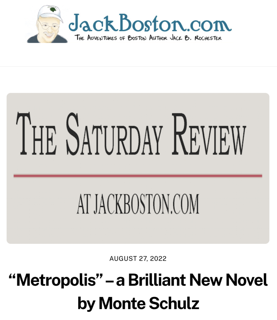 JackBoston.com – The Saturday Review – Metropolis – A Brilliant Novel ny Monte Schulz